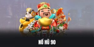 Nổ hũ 90 tổng quan