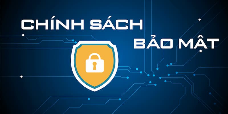 Chính sách bảo mật Chính sách bảo mật vì sao lại quan trọng